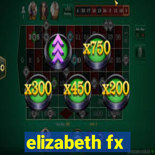 elizabeth fx